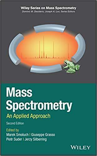 Mass Spectrometry An Applied Approach 2Nd