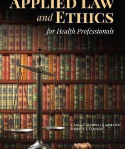 Applied Law And Ethics For Health Professionals 2Nd
