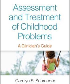 Assessment And Treatment Of Childhood Problems Third A Clinicians Guide 3Rd
