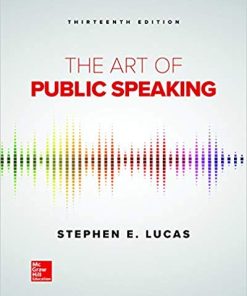 The Art of Public Speaking 13th by Stephen Lucas