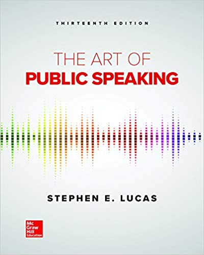 The Art of Public Speaking 13th by Stephen Lucas
