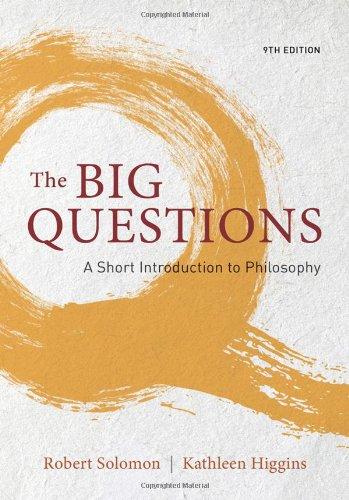 The Big Questions A Short Introduction To Philosophy 9th