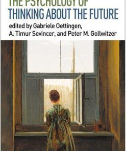 The Psychology Of Thinking About The Future