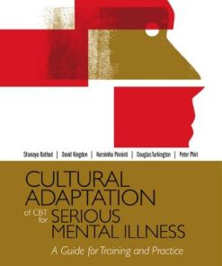 Cultural Adaptation Of Cbt For Serious Mental Illness A Guide For Training And Practice