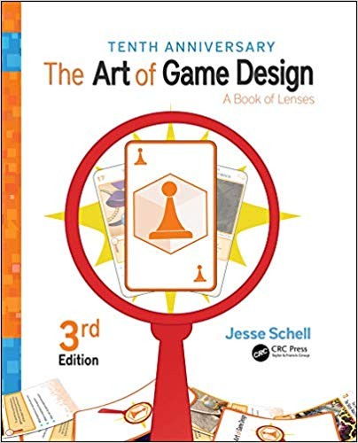 The Art of Game Design A Book of Lenses Third 3rd
