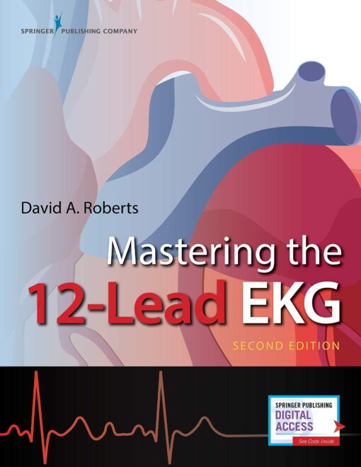 Mastering The 12 Lead Ekg 2Nd