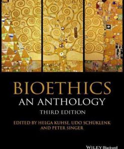 Bioethics An Anthology 3Rd