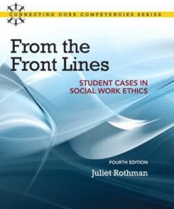 From The Front Lines Student Cases In Social Work Ethics 4Th