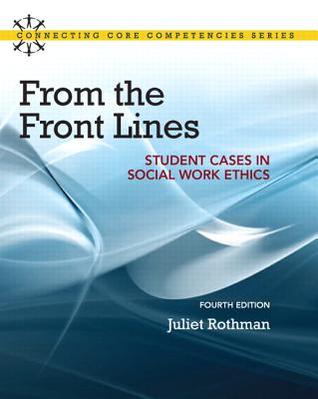 From The Front Lines Student Cases In Social Work Ethics 4Th