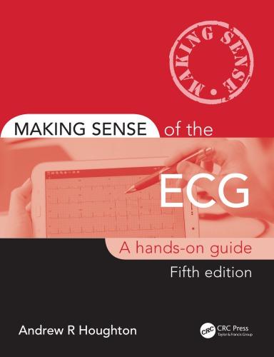 Making Sense Of The Ecg A Hands On Guide 5Th