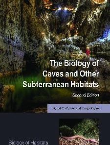 The Biology Of Caves And Other Subterranean Habitats 2Nd