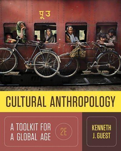 Cultural Anthropology A Toolkit For A Global Age 2Nd