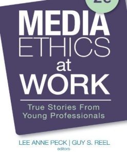 Media Ethics At Work True Stories From Young Professionals 2Nd