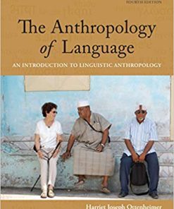 The Anthropology of Language An Introduction to Linguistic Anthropology 4th