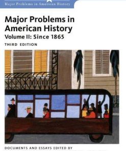 Major Problems In American History Volume Ii Since 1865 3Rd