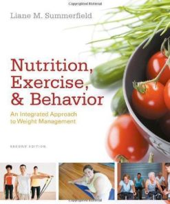 Nutrition Exercise And Behavior An Integrated Approach To Weight Management 2nd