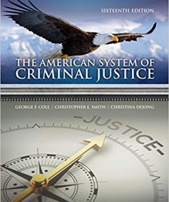 The American System of Criminal Justice 16th by George F Cole