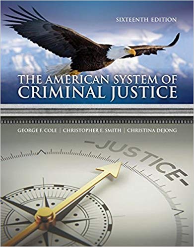 The American System of Criminal Justice 16th by George F Cole