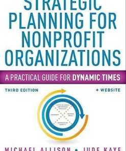 Strategic Planning For Nonprofit Organizations A Practical Guide For Dynamic Times 3Rd