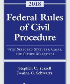 Federal Rules Of Civil Procedure With Selected Statutes Cases And Other Materials 2018