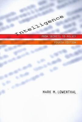 Intelligence From Secrets To Policy 4Th