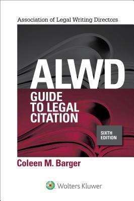 Alwd Guide To Legal Citation 6Th