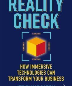 Reality Check How Immersive Technologies Can Transform Your Business