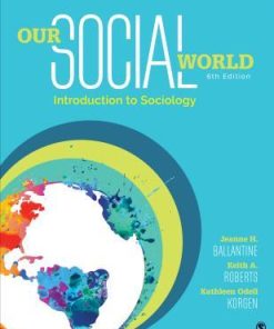 Our Social World Introduction To Sociology 6Th