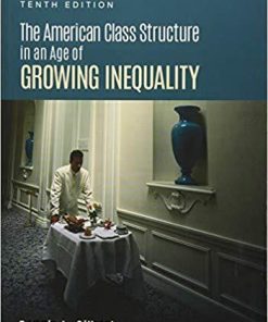 The American Class Structure Growing Inequality 10th