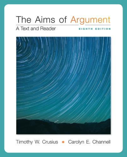 The Aims Of Argument A Text And Reader 8Th