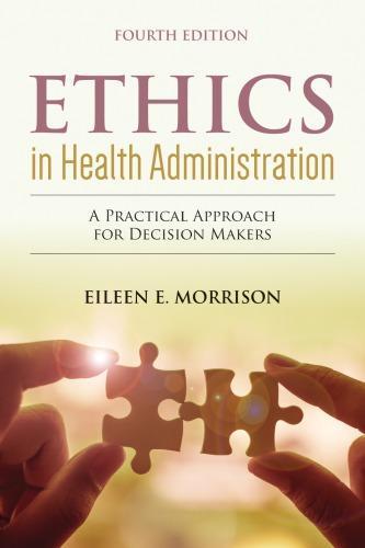 Ethics In Health Administration 4Th