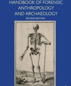 Handbook Of Forensic Anthropology And Archaeology 2Nd