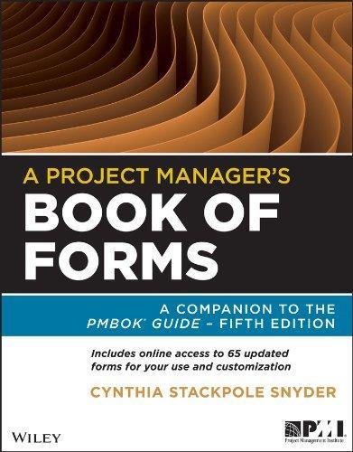 A Project Managers Book Of Forms A Companion To The Pmbok Guide 5Th