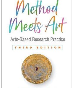Method Meets Art Arts Based Research Practice 3Rd