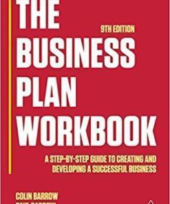 The Business Plan Workbook A Step By Step Guide To Creating And Developing A Successful Business