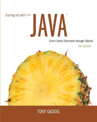 Starting Out With Java From Control Structures Through Objects 6Th