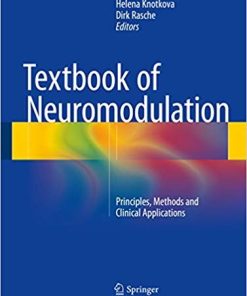 Textbook of Neuromodulation Principles Methods and Clinical Applications