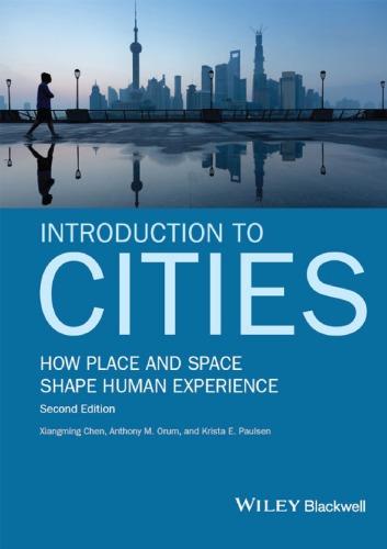 Introduction To Cities How Place And Space Shape Human Experience 2Nd