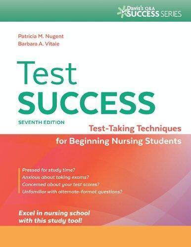 Test Success Test Taking Techniques For Beginning Nursing Students 7Th Test Success Test Taking Techniques For Beginning Nursing Stud