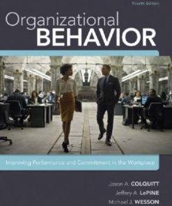 Organizational Behavior Improving Performance And Commitment In The Workplace 4Th