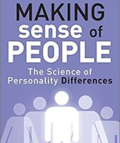 Making Sense Of People The Science Of Personality Differences 2Nd