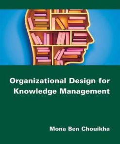 Organizational Design For Knowledge Management