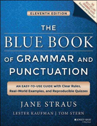 The Blue Book Of Grammar And Punctuation An Easy To Use Guide With Clear Rules Real World Examples And Reproducible Quizzes 11Th