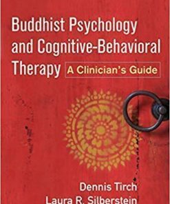 Buddhist Psychology And Cognitive Behavioral Therapy A Clinicians Guide