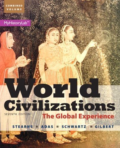World Civilizations The Global Experience Combined Volume 7Th
