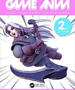 Game Anim Video Game Animation Explained 2Nd