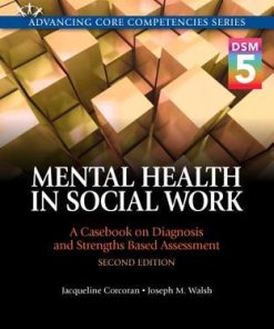 Mental Health In Social Work A Case On Diagnosis And Strengths Based Assessment Dsm 5 Update 2Nd