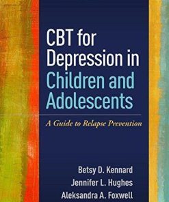 Cbt For Depression In Children And Adolescents A Guide To Relapse Prevention