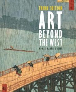 Art Beyond The West The Arts Of The Islamic World India And Southeast Asia China Japan And Korea The Pacific Africa And The Americas