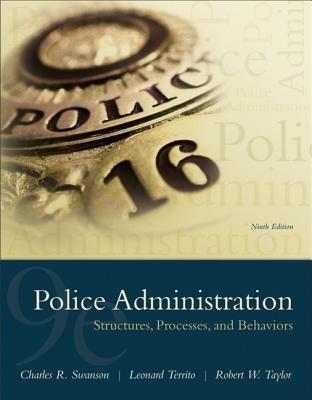 Police Administration Structures Processes And Behavior 9Th
